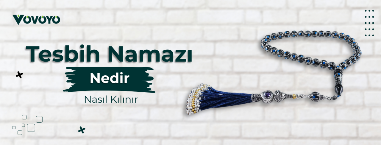 Tesbih Namazı Nedir? Nasıl Kılınır?
