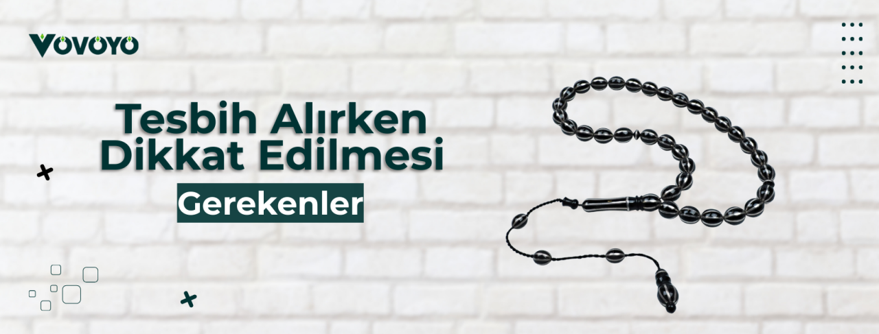 Tesbih Alırken Dikkat Edilmesi Gerekenler