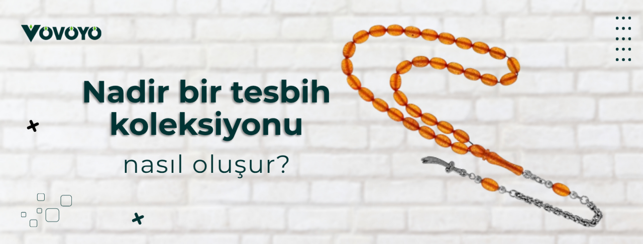Nadir bir tesbih koleksiyonu nasıl oluşur?
