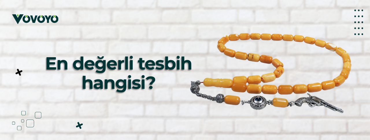 En değerli tesbih hangisi?