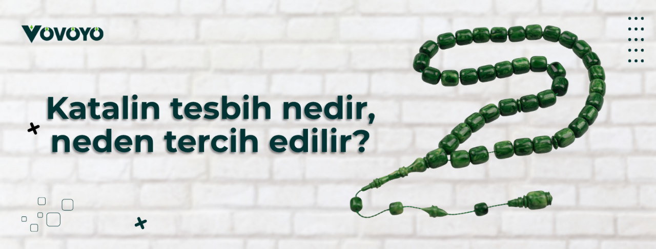 Katalin tesbih nedir, neden tercih edilir?