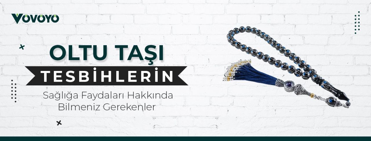 Oltu Taşı Tesbihlerin Sağlığa Faydaları