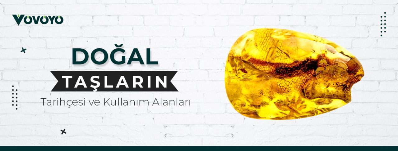 Doğal Taşların Tarihçesi ve Kullanım Alanları