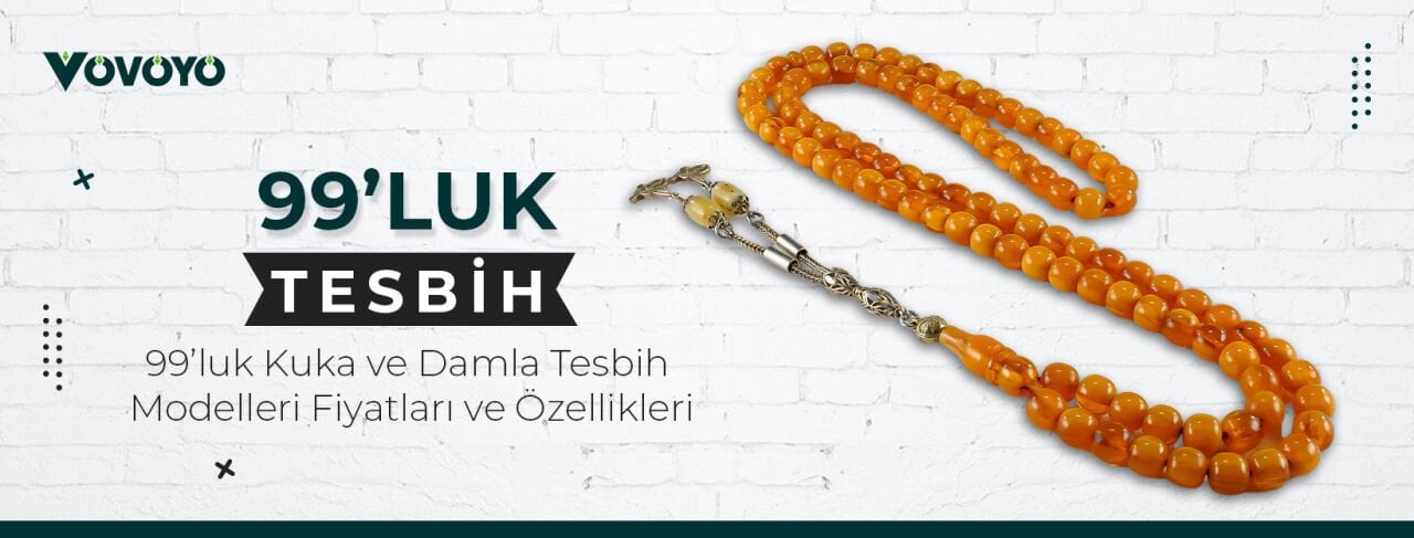 99 Luk Kuka Tesbih Fiyatları ve Özellikleri!  