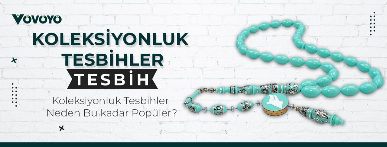 Koleksiyonluk Tesbihler Neden Bu Kadar Popüler?
