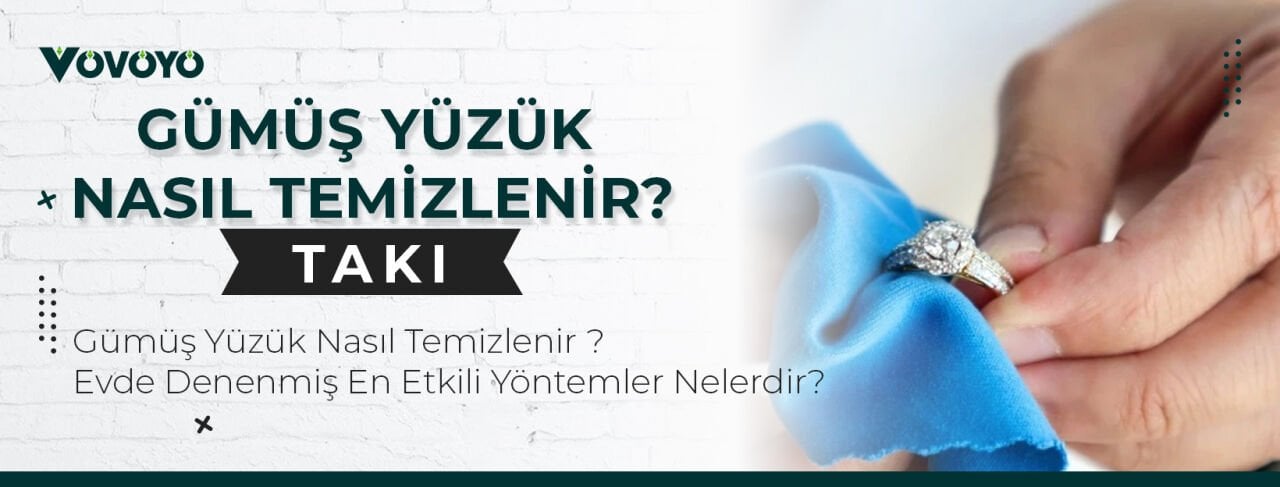 Gümüş Yüzük Nasıl Temizlenir? Evde Denenmiş En Etkili Yöntemler Nelerdir?